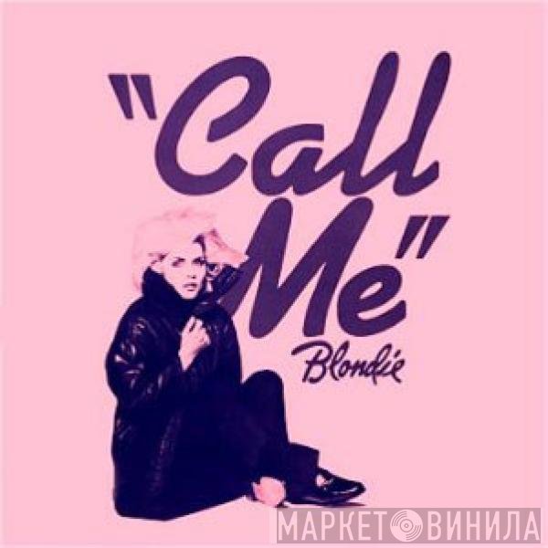 Blondie  - Call Me