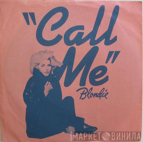 Blondie  - Call Me
