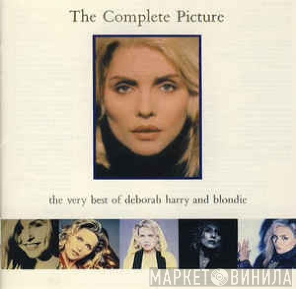 Blondie, Deborah Harry - The Complete Picture - The Very Best Of Deborah Harry And Blondie