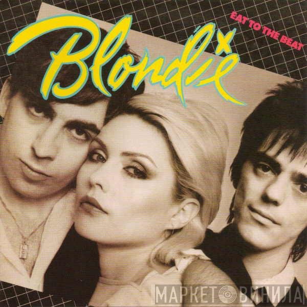 Blondie - Eat To The Beat