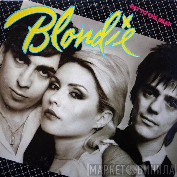 Blondie - Eat To The Beat