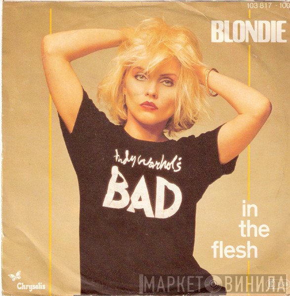 Blondie  - In The Flesh