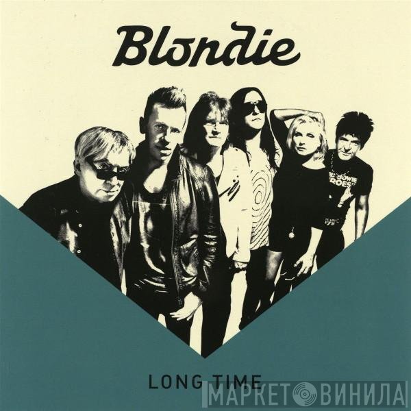 Blondie  - Long Time