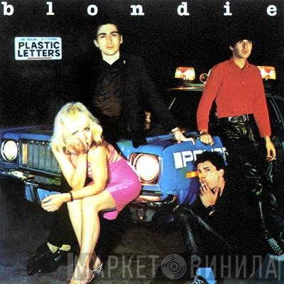 Blondie  - Plastic Letters