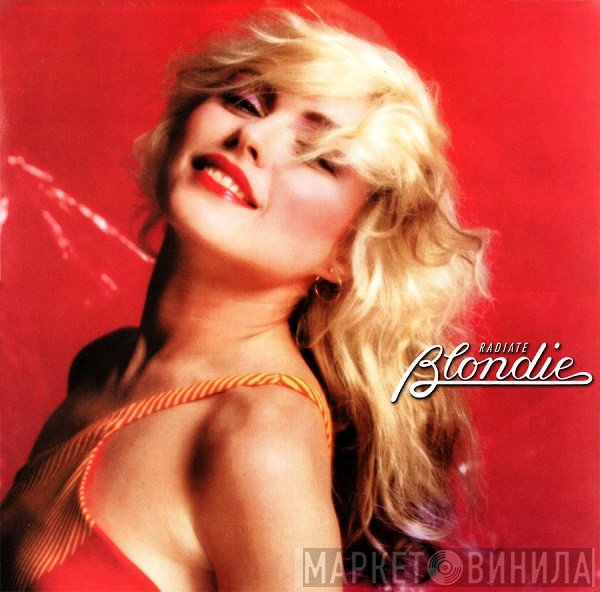 Blondie  - Radiate