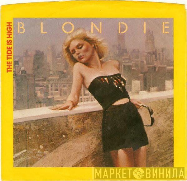 Blondie  - The Tide Is High
