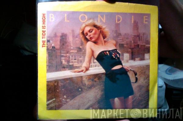 Blondie  - The Tide Is High