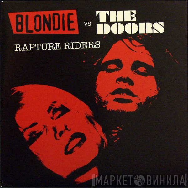 Blondie vs The Doors  - Rapture Riders