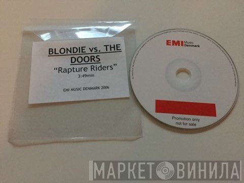 Blondie vs The Doors  - Rapture Riders