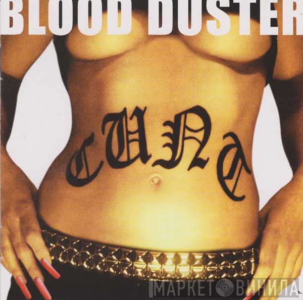 Blood Duster  - Cunt