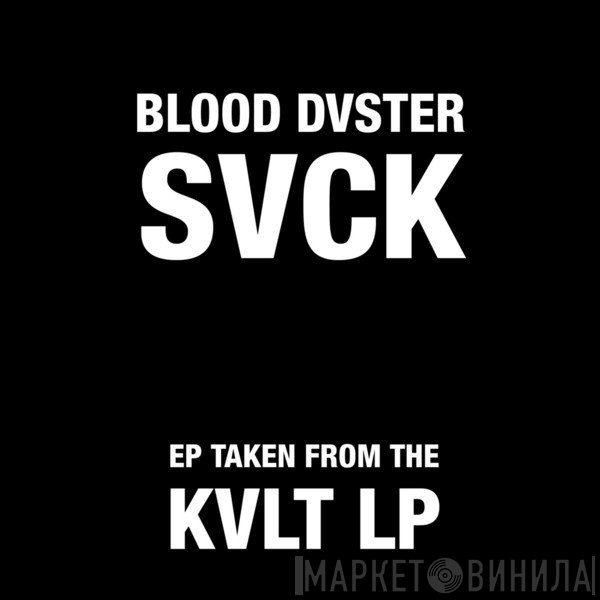 Blood Duster  - Svck