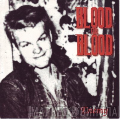 Blood For Blood  - Enemy