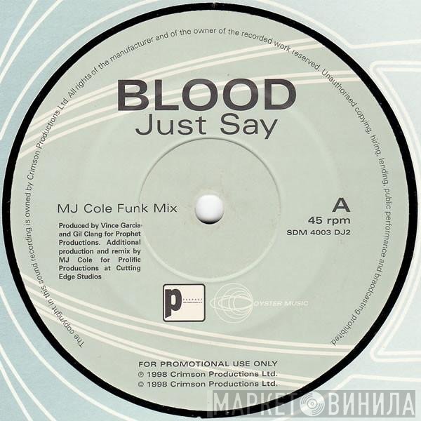 Blood - Just Say It