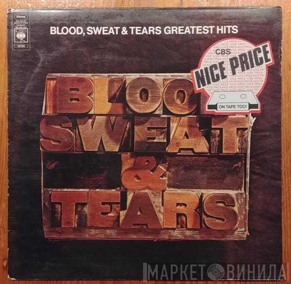 Blood, Sweat And Tears - Blood, Sweat &amp; Tears Greatest Hits