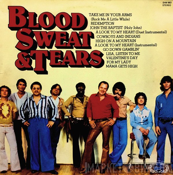Blood, Sweat And Tears - Blood, Sweat &amp; Tears