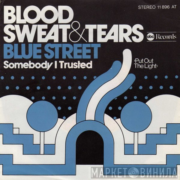 Blood, Sweat And Tears  - Blue Street