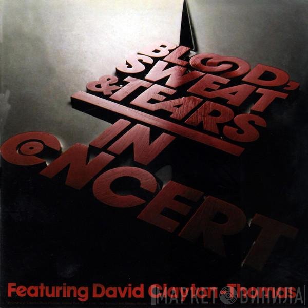 Blood, Sweat And Tears Featuring David Clayton-Thomas  - In Concert