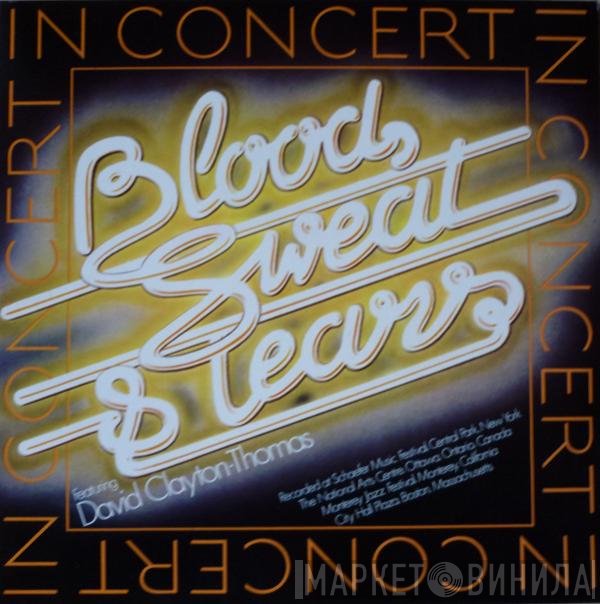 Blood, Sweat And Tears Featuring David Clayton-Thomas  - In Concert