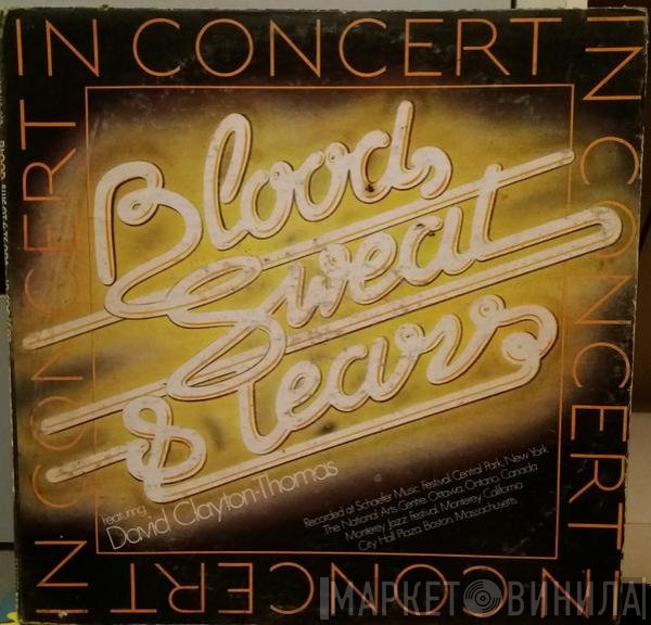 Blood, Sweat And Tears Featuring David Clayton-Thomas  - In Concert