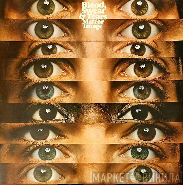 Blood, Sweat And Tears  - Mirror Image