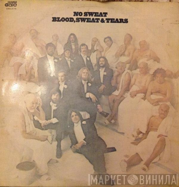 Blood, Sweat And Tears  - No Sweat