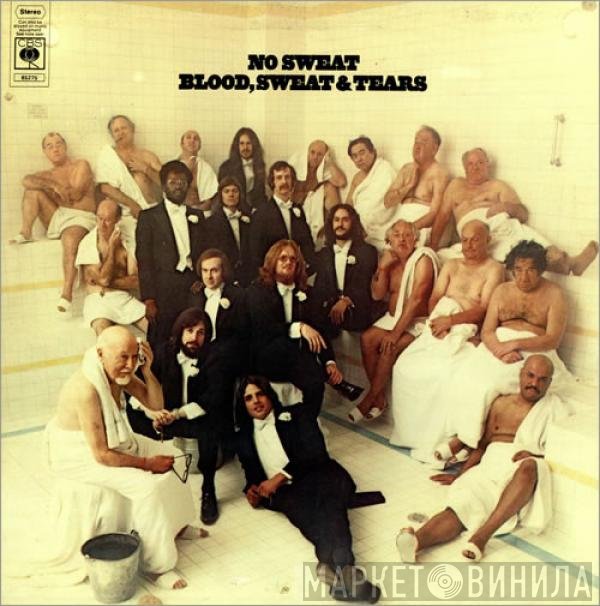 Blood, Sweat And Tears  - No Sweat