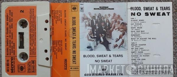 Blood, Sweat And Tears - No Sweat