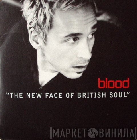 Blood - The New Face Of British Soul