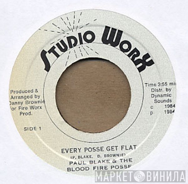 Bloodfire Possé, Paul Blake  - Every Posse Get Flat / Flat Out