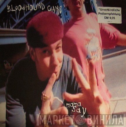 Bloodhound Gang  - Mama Say