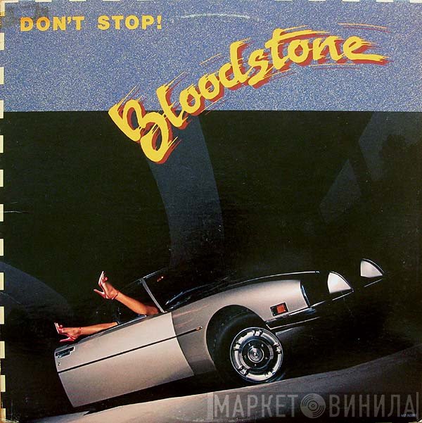 Bloodstone  - Don't Stop!