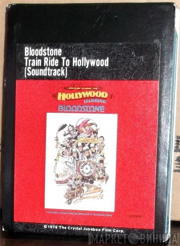 Bloodstone  - Train Ride To Hollywood