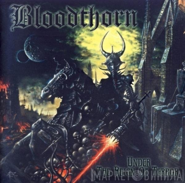 Bloodthorn - Under The Reign Of Terror