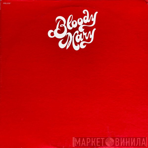 Bloody Mary  - Bloody Mary