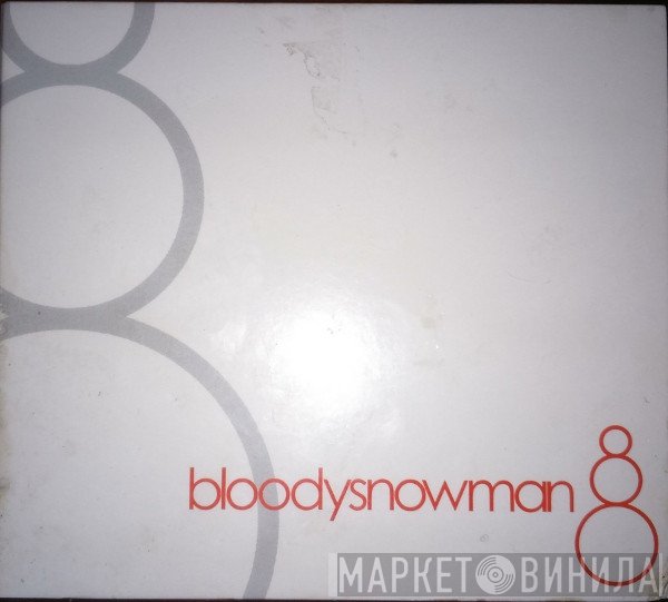 BloodySnowman - BloodySnowman