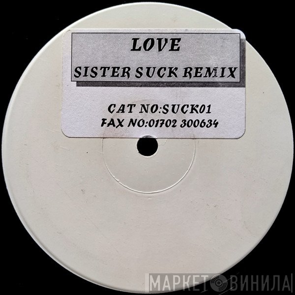 Blow Brothers - Love (Sister Suck Remix)