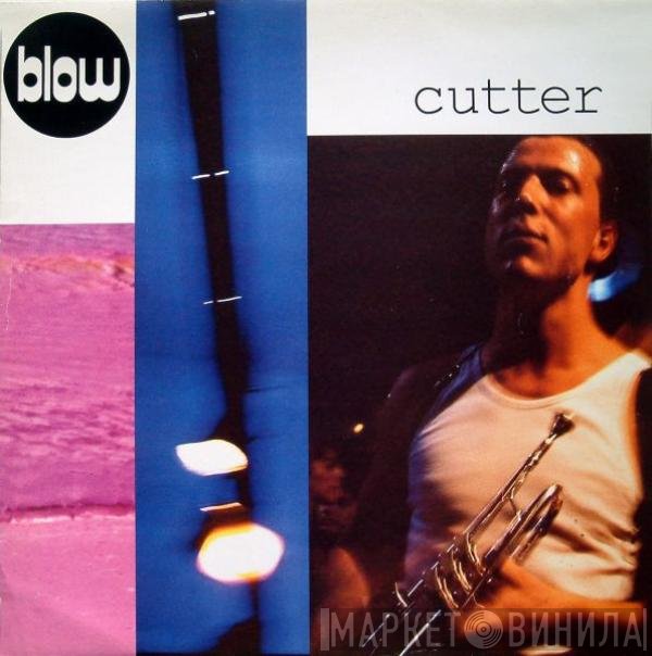 Blow  - Cutter
