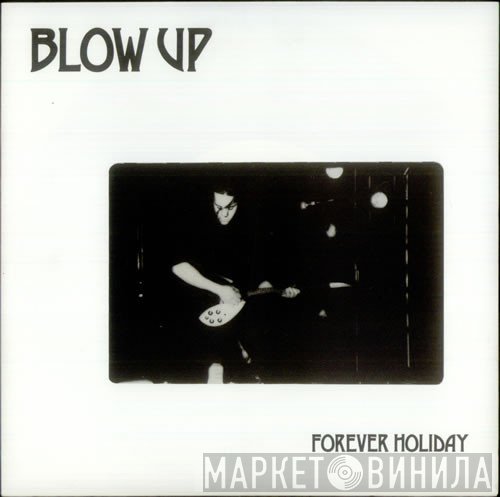 Blow Up - Forever Holiday