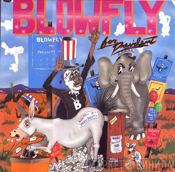 Blowfly  - Blowfly For President