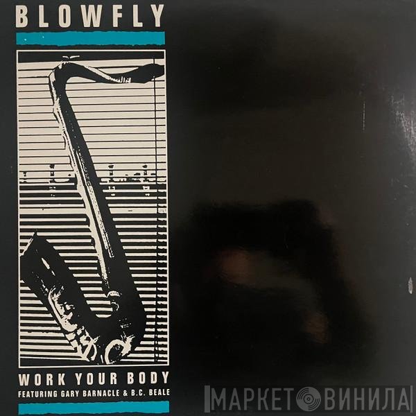 Blowfly  Featuring Gary Barnacle And Brendan Charles Beal  - Work Your Body