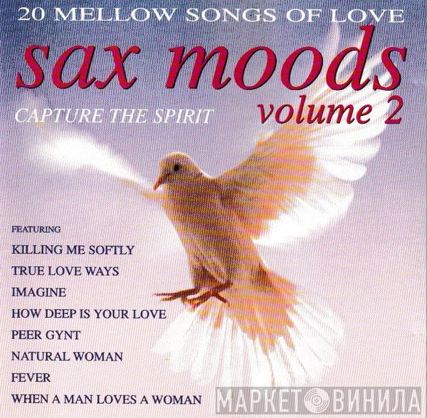 Blowing Free  - Sax Moods Volume 2 Capture The Spirit