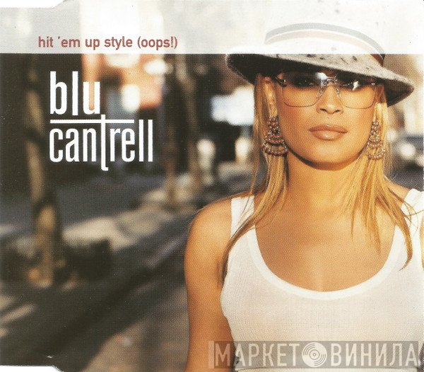 Blu Cantrell  - Hit 'Em Up Style (Oops!)