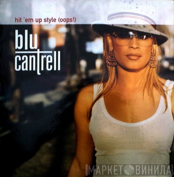Blu Cantrell - Hit 'Em Up Style (Oops!)