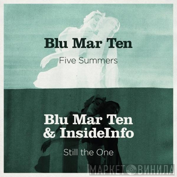 Blu Mar Ten, Insideinfo - Five Summers / Still The One