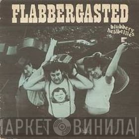 Blubbery Hellbellies - Flabbergasted