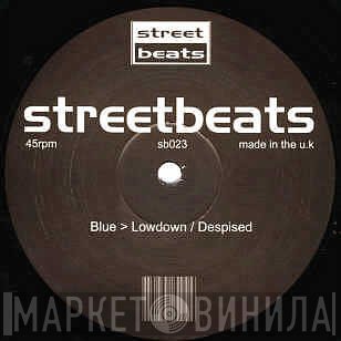 Blue   - Despised / Lowdown