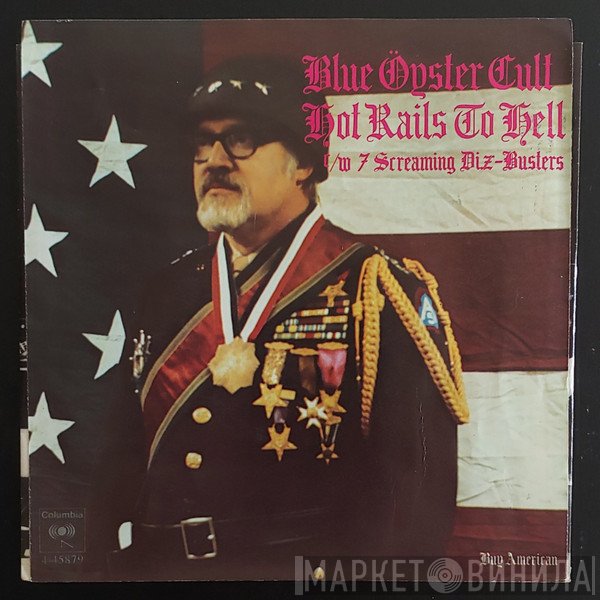 Blue Öyster Cult  - Hot Rails To Hell c/w 7 Screaming Diz-Busters
