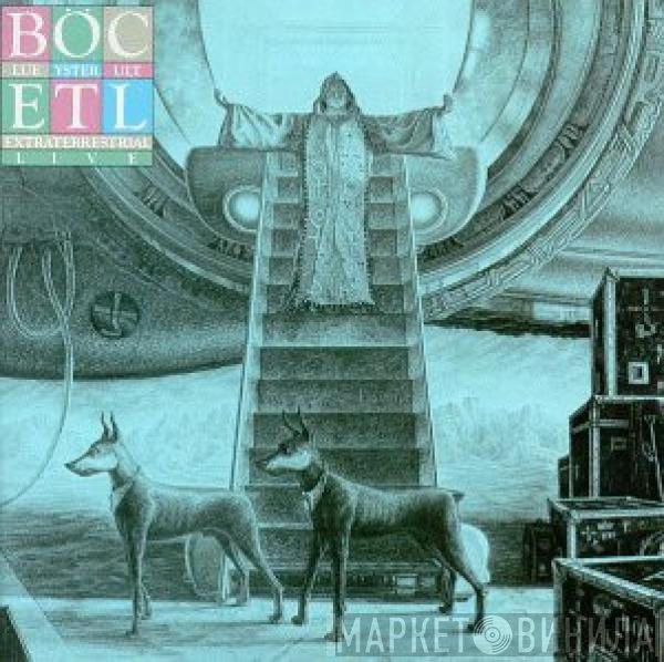 Blue Öyster Cult  - Extraterrestrial Live