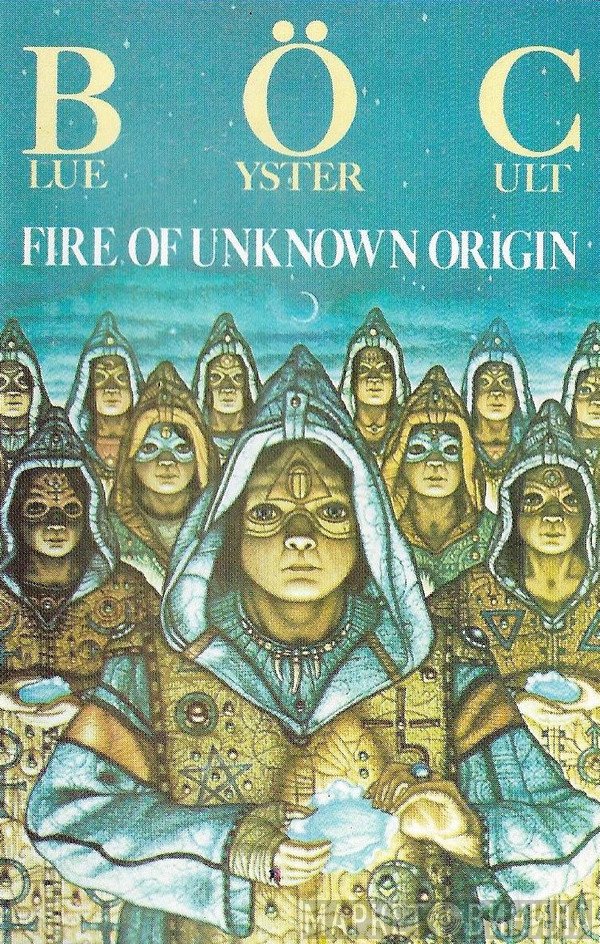 Blue Öyster Cult - Fire Of Unknown Origin