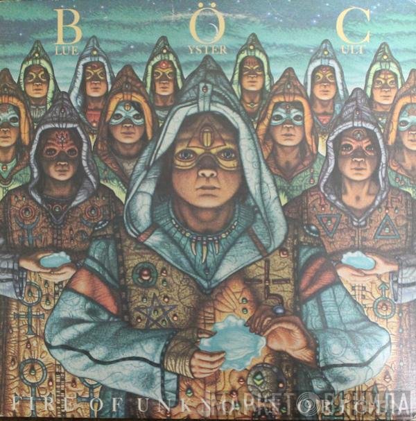 Blue Öyster Cult  - Fire Of Unknown Origin